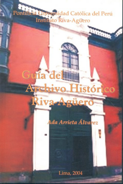 GUÍA DEL ARCHIVO HISTÓRICO RIVA-AGÜERO