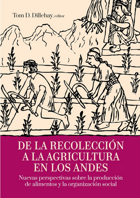DE LA RECOLECCIÓN A LA AGRICULTURA EN LOS ANDES
