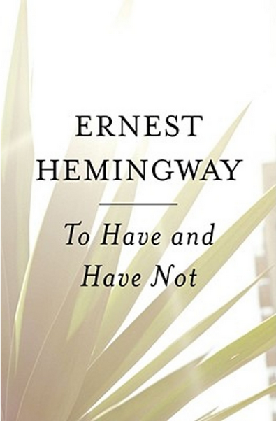 TO HAVE AND HAVE NOT