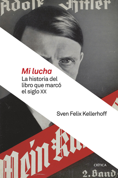 MI LUCHA: La historia del libro que marcó el siglo XX