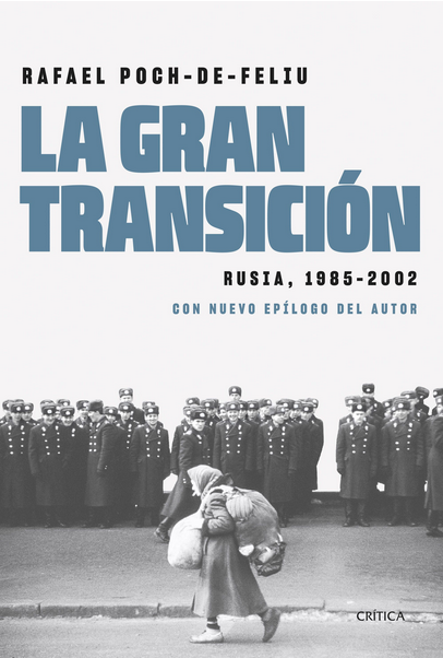 LA GRAN TRANSICIÓN: Rusia, 1985-2002