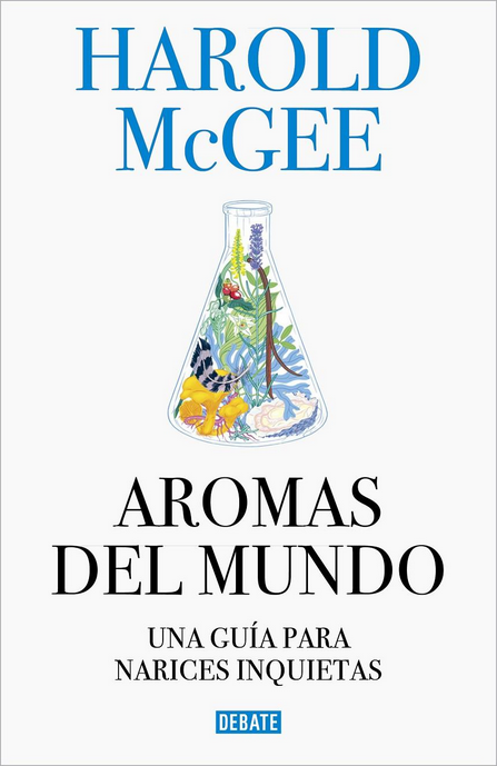 AROMAS DEL MUNDO: Una guía para narices inquietas