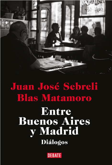 ENTRE BUENOS AIRES Y MADRID: Diálogos