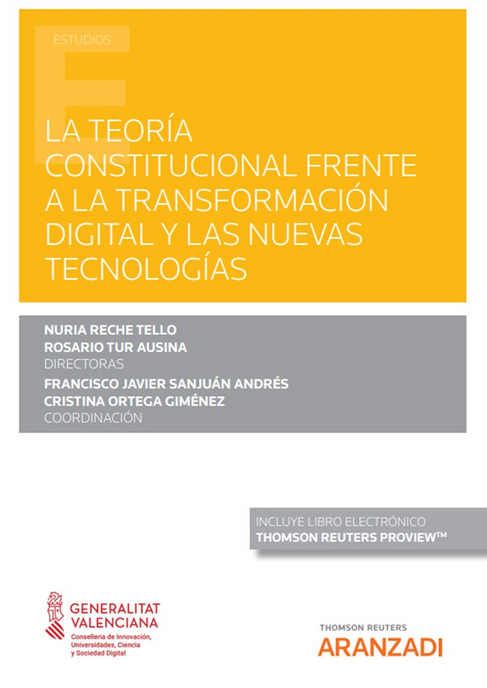 LA TEORÍA CONSTITUCIONAL FRENTE A LA TRANSFORMACIÓN DIGITAL Y LAS NUEVAS TECNOLOGÍAS