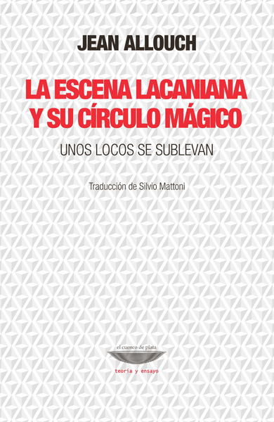 LA ESCENA LACANIANA Y SU CÍRCULO MÁGICO