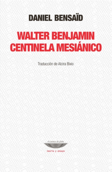WALTER BENJAMÍN CENTINELA MESIÁTICO