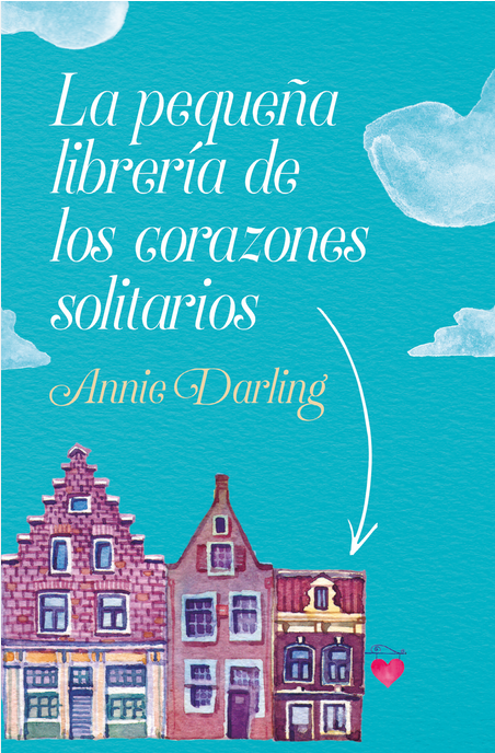 LA PEQUEÑA LIBRERÍA DE LOS CORAZONES SOLITARIOS