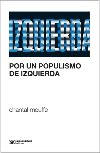 [9789876298704] POR UN POPULISMO DE IZQUIERDA