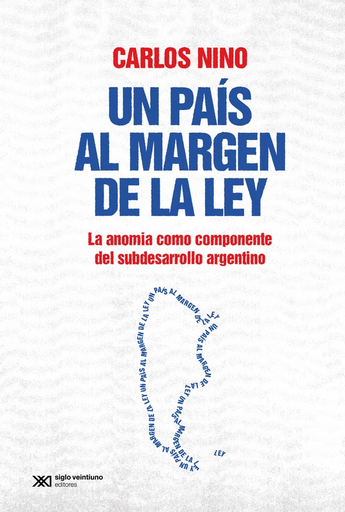 [9789878012285] UN PAÍS AL MARGEN DE LA LEY