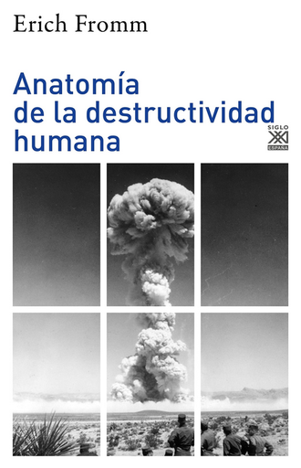[9788432320491] ANATOMÍA DE LA DESTRUCTIVIDAD HUMANA