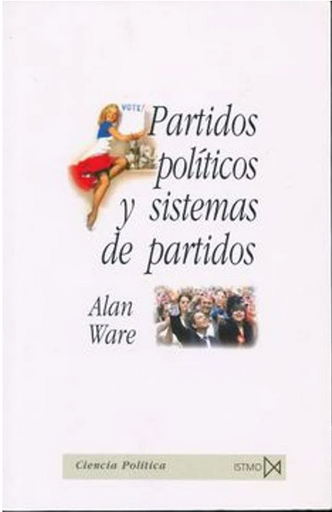 [9788470904226] PARTIDOS POLÍTICOS Y SISTEMA DE PARTIDOS