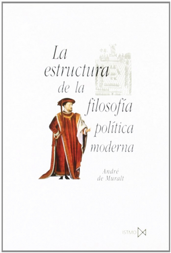 [9788470904509] LA ESTRUCTURA DE LA FILOSOFÍA POLÍTICA MODERNA