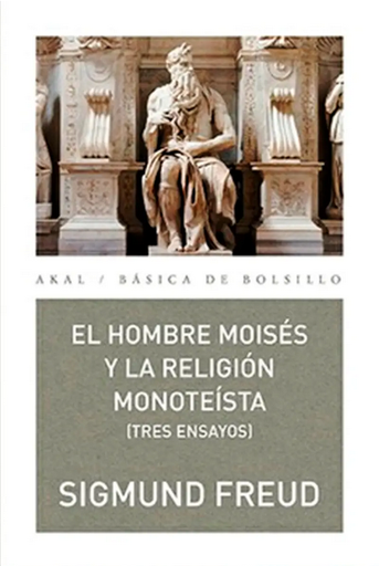 [9788446040927] EL HOMBRE MOISÉS Y LA RELIGIÓN MONOTEÍSTA