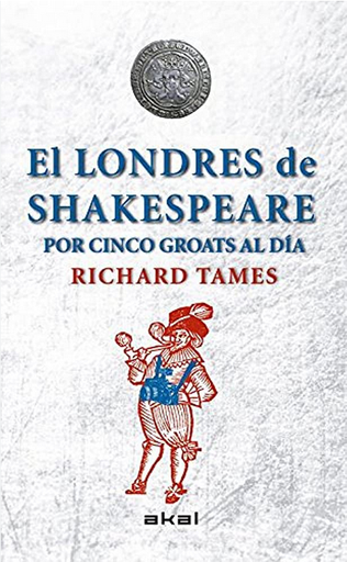 [9788446039495] EL LONDRES DE SHAKESPEARE POR 5 GROATS AL DÍA