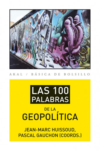 [9788446037415] LAS 100 PALABRAS DE LA GEOPOLÍTICA