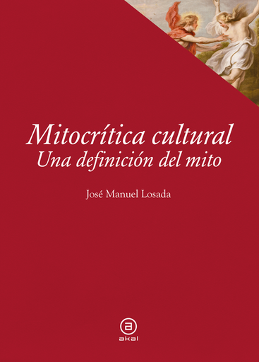 [9788446052678] MITOCRÍTICA CULTURAL: Una definición del mito