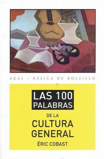 [9788446037422] LAS 100 PALABRAS DE LA CULTURA GENERAL