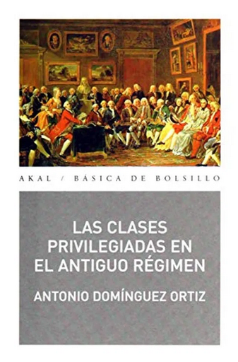 [9788446034308] LAS CLASES PRIVILEGIADAS EN EL ANTIGUO RÉGIMEN