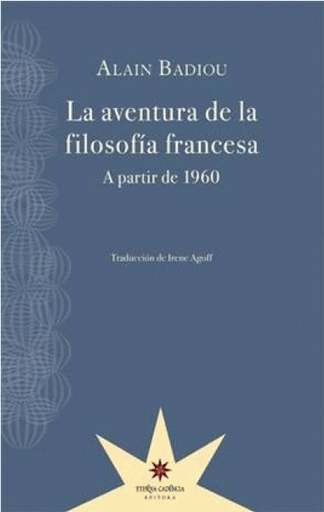 [9789871673889] LA AVENTURA DE LA FILOSOFÍA FRANCESA