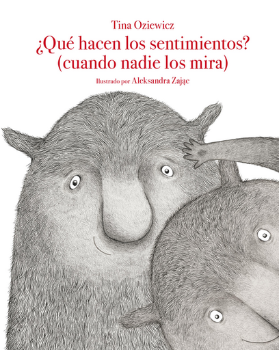 [9788419419859] ¿QUÉ HACEN LOS SENTIMIENTOS? (cuando nadie los mira)