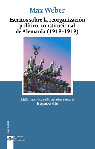 [9788430984596] ESCRITOS SOBRE LA REORGANIZACIÓN POLÍTICO-CONSTITUCIONAL DE ALEMANIA (1918-1919)