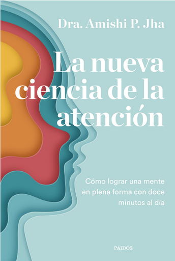[9788449340444] LA NUEVA CIENCIA DE LA ATENCIÓN