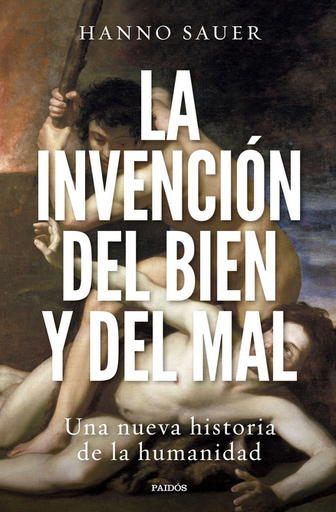 [9788449340963] LA INVENCIÓN DEL BIEN Y DEL MAL
