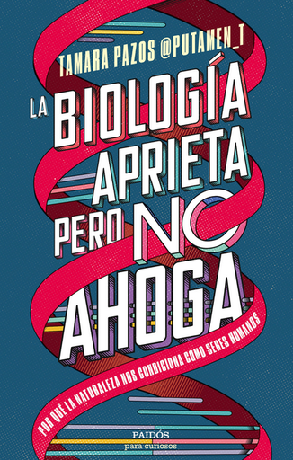 [9788449339394] LA BIOLOGÍA APRIETA, PERO NO AHOGA