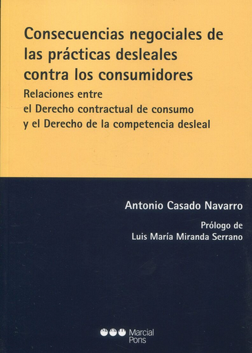 [9788413814995] CONSECUENCIAS NEGOCIALES DE LAS PRÁCTICAS DESLEALES CONTRA LOS CONSUMIDORES
