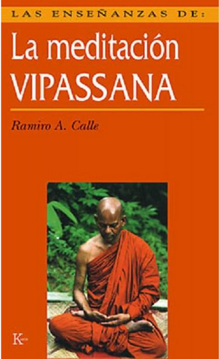 [9788472453821] LAS ENSEÑANZAS DE LA MEDITACIÓN VIPASSANA