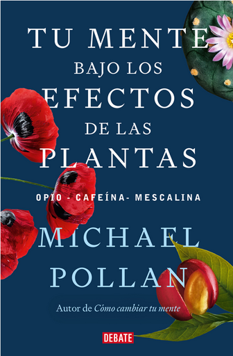 [9788418967962] TU MENTE BAJO LOS EFECTOS DE LAS PLANTAS