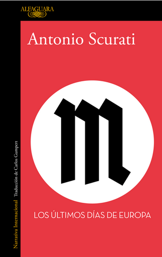 [9788420470771] M. LOS ÚLTIMOS DÍAS DE EUROPA