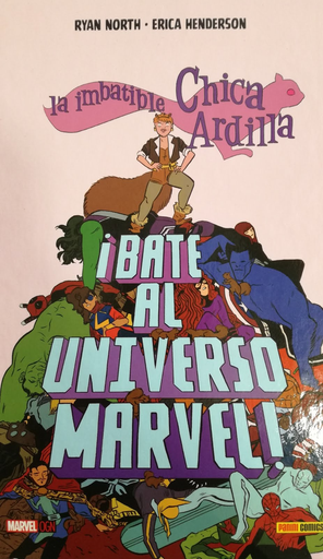 [9788490949856] LA IMBATIBLE CHICA ARDILLA: ¡BATE AL UNIVERSO MARVEL!
