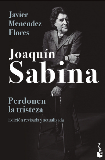 [9788448033828] JOAQUÍN SABINA: PERDONEN LA TRISTEZA