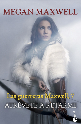 [9788408268338] Las Guerreras Maxwell 7: ATRÉVETE A RETARME