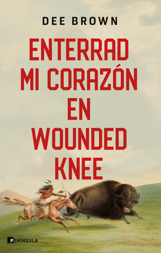 [9788411001342] ENTERRAD MI CORAZÓN EN WOUNDED KNEE
