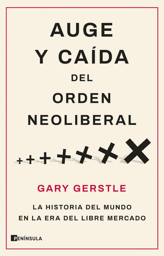 [9788411001786] AUGE Y CAÍDA DEL ORDEN NEOLIBERAL