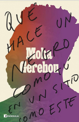 [9788499429854] QUÉ HACE UN NEGRO COMO TÚ EN UN SITIO COMO ÉSTE