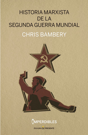 [9788412465945] HISTORIA MARXISTA DE LA SEGUNDA GUERRA MUNDIAL