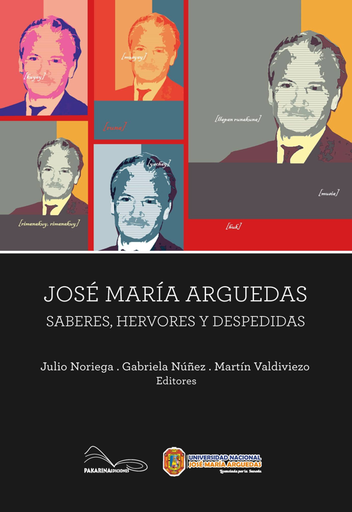 [9786124297823] JOSÉ MARÍA ARGUEDA: SABERES, HERVORES Y DESPEDIDAS