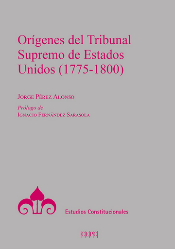 [9788425919800] ORÍGENES DEL TRIBUNAL SUPREMO DE LOS ESTADOS UNIDOS (1775-1800)
