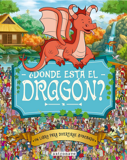 [9788467962963] ¿DÓNDE ESTÁ EL DRAGÓN?