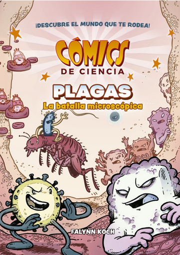 [9788467957198] CÓMICS DE CIENCIA: Plagas, la batalla microscópica