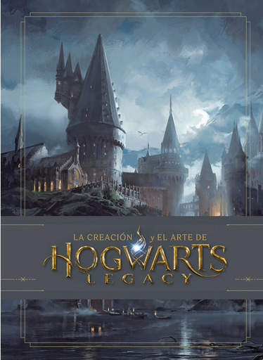 [9788467958720] LA CREACIÓN Y EL ARTE DE HOGWARTS LEGACY