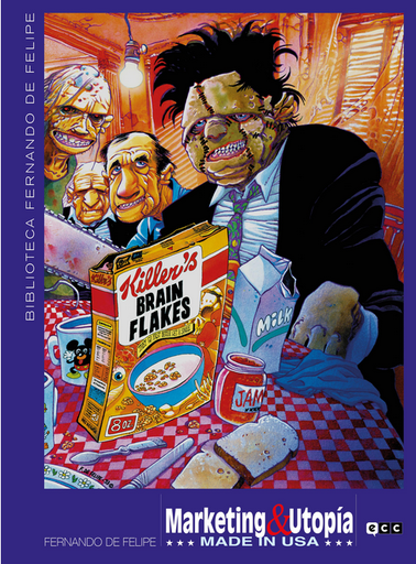 [9788419325990] Biblioteca de Fernando de Felipe: MARKETING & UTOPÍA MADE IN USA
