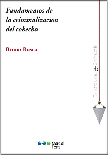 [9788491238416] FUNDAMENTOS DE LA CRIMINALIZACIÓN DEL COHECHO