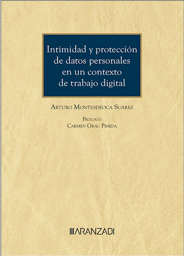 [9788411634311] INTIMIDAD Y PROTECCIÓN DE DATOS PERSONALES EN UN CONTEXTO DE TRABAJO DIGITAL