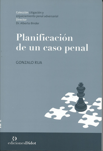[9789873620973] PLANIFICACIÓN DE UN CASO PENAL