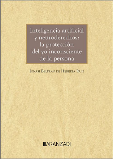 [9788411630894] INTELIGENCIA ARTIFICIAL Y NEURODERECHOS