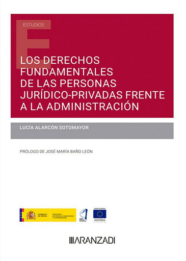 [9788411252201] LOS DERECHOS FUNDAMENTALES DE LAS PERSONAS JURÍDICO-PRIVADAS FRENTE A LA ADMINISTRACIÓN
